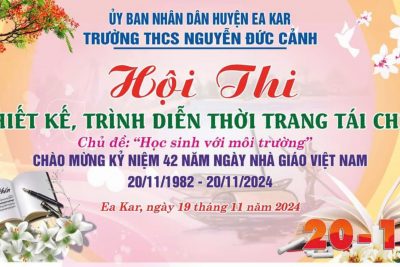 MÃN NHÃN VỚI NHỮNG THIẾT KẾ THỜI TRANG TÁI CHẾ CỦA HỌC SINH TRƯỜNG THCS NGUYỄN ĐỨC CẢNH